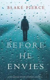 Before He Envies (A Mackenzie White Mystery-Book 12)