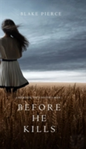 Before He Kills (A Mackenzie White Mystery-Book 1)