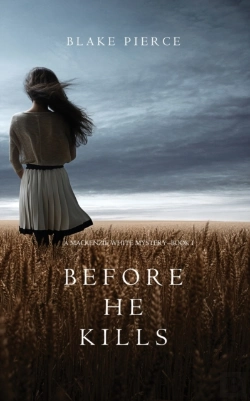 Bertrand.pt - Before He Kills (A Mackenzie White Mystery-Book 1)