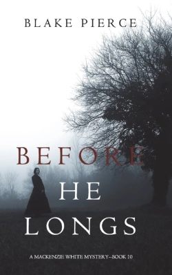 Bertrand.pt - Before He Longs (A Mackenzie White Mystery-Book 10)