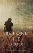 Before He Sees (A Mackenzie White Mystery-Book 2)