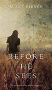 Before He Sees (A Mackenzie White Mystery-Book 2)