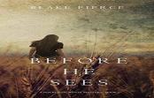 Before He Sees (A Mackenzie White Mystery-Book 2)