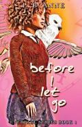 Before I Let Go