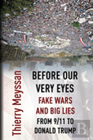 Before Our Very Eyes, Fake Wars And Big Lies