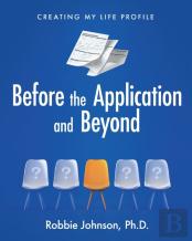 Before The Application And Beyond