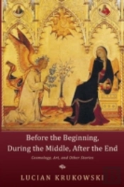 Before The Beginning, During The Middle,