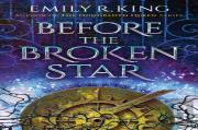 Before The Broken Star