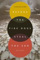 Before The Fire Dogs Steal The Sun