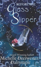 Before The Glass Slipper