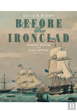 Bertrand.pt - Before The Ironclad: Warship Design And Development 1815-1860