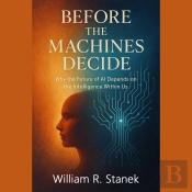 Before The Machines Decide