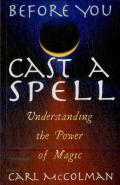 Before You Cast A Spell