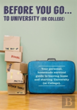 Before You Go...To University (Or College)