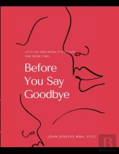 Before You Say Goodbye