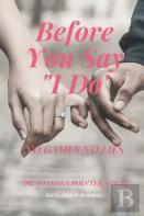 Before You Say ''I Do''