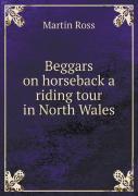 Beggars On Horseback A Riding Tour In North Wales