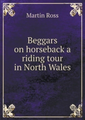 Beggars On Horseback A Riding Tour In North Wales