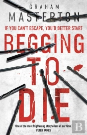 Begging To Die
