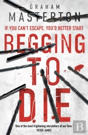 Begging To Die