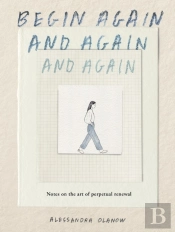 Begin Again, And Again, And Again