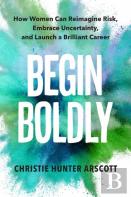 Begin Boldly