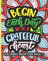 Begin Each Day With A Grateful Heart