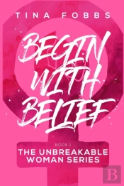 Begin With Belief