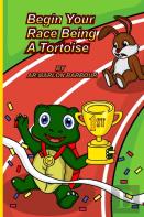 Begin Your Race Being A Tortoise