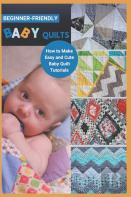 Beginner-Friendly Baby Quilts