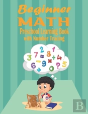 Beginner Math Preschool Learning Book With Number Tracing