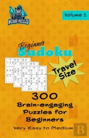 Beginner Sudoku - Travel Size Volume 1: