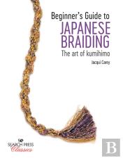 Beginnerâ€™S Guide To Japanese Braiding