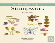 Beginnerâ€™S Guide To Stumpwork