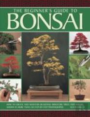 Beginner'S Guide To Bonsai