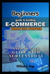 Beginners Guide To Building E-Commerce Website With Wordpress (2020 Edition)