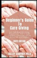 Beginner'S Guide  To  Care Giving