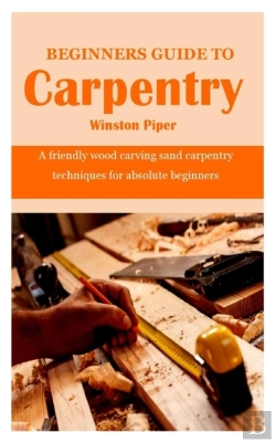 Bertrand.pt - Beginners Guide To Carpentry