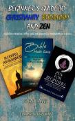 Beginner'S Guide To Christianity, Buddhism And Zen
