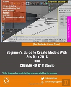 Bertrand.pt - Beginner'S Guide To Create Models With 3ds Max 2018 And Cinema 4d R18 Studio