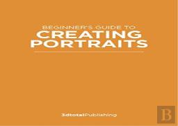 Beginner'S Guide To Creating Portraits