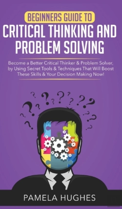 Bertrand.pt - Beginners Guide To Critical Thinking And Problem Solving