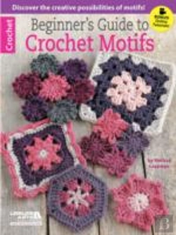 Bertrand.pt - Beginner'S Guide To Crochet Motifs