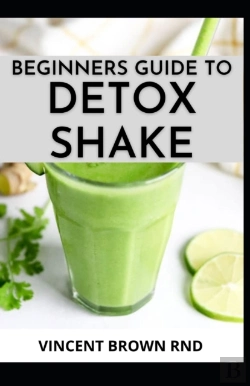 Bertrand.pt - Beginners Guide To Detox Shake