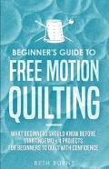 Beginner'S Guide To Free Motion Quilting