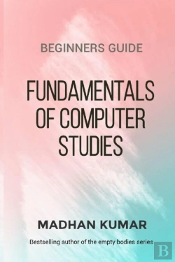 Bertrand.pt - Beginners Guide To Fundamentals Of Computer Studies