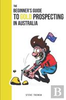Beginners Guide To Gold Prospecting In Australia