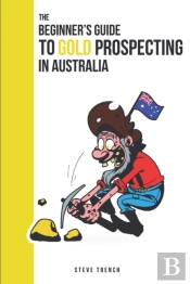 Beginners Guide To Gold Prospecting In Australia