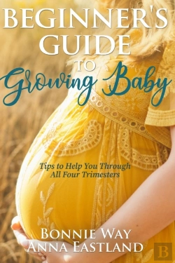 Bertrand.pt - Beginner'S Guide To Growing Baby: Tips T