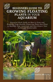 Beginners Guide To Growing Floating Plants In Your Aquarium